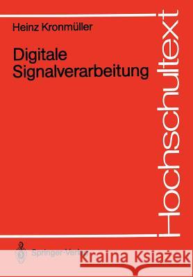 Digitale Signalverarbeitung: Grundlagen, Theorie, Anwendungen in Der Automatisierungstechnik Kronmüller, Heinz 9783540541288 Not Avail