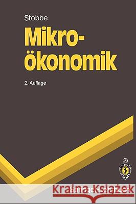 Mikroökonomik Stobbe, Alfred 9783540541363 Springer