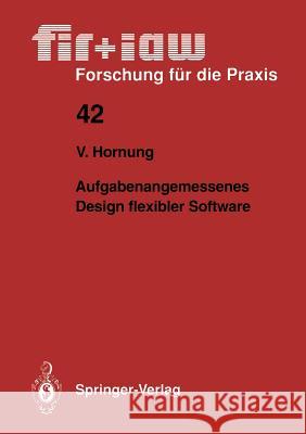 Aufgabenangemessenes Design Flexibler Software Volker Hornung 9783540541820 Springer