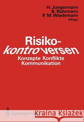 Risikokontroversen: Konzepte, Konflikte, Kommunikation Jungermann, Helmut 9783540543091