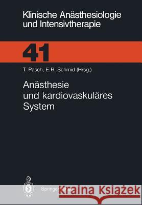 Anästhesie Und Kardiovaskuläres System Pasch, Thomas 9783540543404 Not Avail