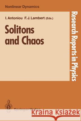 Solitons and Chaos Ioannis Antoniou Franklin J. Lambert 9783540543893 Springer-Verlag