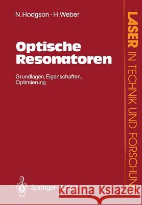 Optische Resonatoren: Grundlagen - Eigenschaften Optimierung Hodgson, Norman 9783540544043 Not Avail