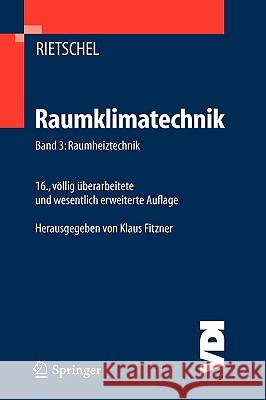 Raumklimatechnik: Grundlagen Rietschel, Hermann 9783540544661 Springer