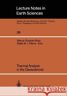 Thermal Analysis in the Geosciences Werner Smykatz-Kloss Slade S. J. Warne 9783540545200 Not Avail