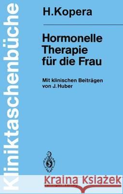 Hormonelle Therapie Für Die Frau: Mit Klinischen Beiträgen Lauritzen, C. 9783540545545 Not Avail