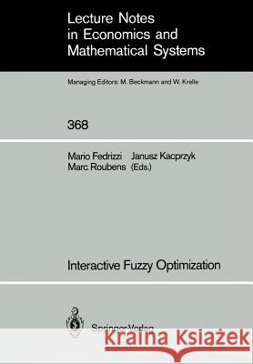Interactive Fuzzy Optimization Mario Fedrizzi, Marc Roubens 9783540545774