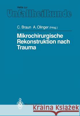 Mikrochirurgische Rekonstruktion Nach Trauma Braun, Christof 9783540546573 Not Avail