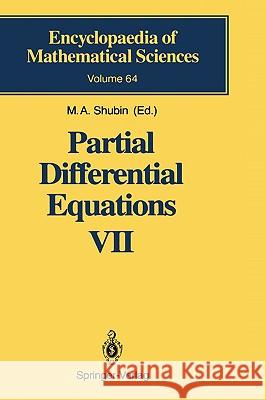 Partial Differential Equations VII: Spectral Theory of Differential Operators Shubin, M. a. 9783540546771 SPRINGER-VERLAG BERLIN AND HEIDELBERG GMBH & 