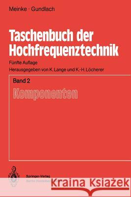 Taschenbuch Der Hochfrequenztechnik: Band 2: Komponenten Lange, Klaus 9783540547150 Springer, Berlin