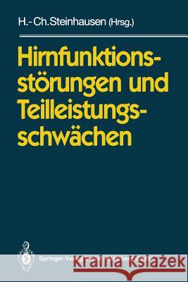 Hirnfunktionsstörungen Und Teilleistungsschwächen Steinhausen, Hans-Christoph 9783540547723