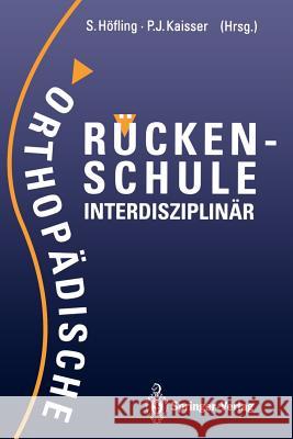 Orthopädische Rückenschule Interdisziplinär Siegfried Hafling Peter-Ja1/4rgen Kaisser 9783540548584 Not Avail