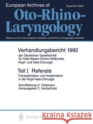 Teil I: Referate: Transplantation Und Implantation in Der Kopf-Hals-Chirurgie Herberhold, Claus 9783540548706 Not Avail