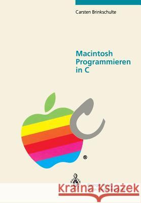 Macintosh Programmieren in C Carsten Brinkschulte 9783540549109