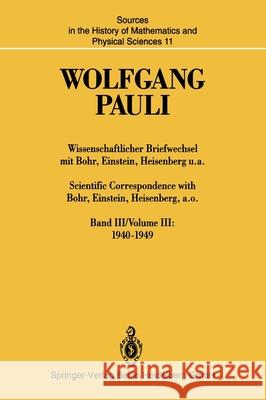 Wissenschaftlicher Briefwechsel Mit Bohr, Einstein, Heisenberg U.A. / Scientific Correspondence with Bohr, Einstein, Heisenberg, A.O.: Band III/Volume Meyenn, Karl Von 9783540549116 Springer