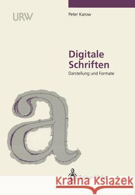 Digitale Schriften: Darstellung Und Formate Zapf, H. 9783540549178 Not Avail