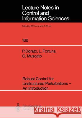 Robust Control for Unstructured Perturbations -- An Introduction Dorato, Peter 9783540549208 Not Avail