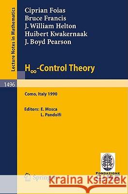 H -Control Theory: Lectures Given at the 2nd Session of the Centro Internazionale Matematico Estivo (C.I.M.E.) Held in Como, Italy, June Mosca, Edoardo 9783540549499 Springer