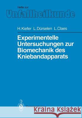 Experimentelle Untersuchungen Zur Biomechanik Des Kniebandapparats Kinzl, L. 9783540549529 Not Avail