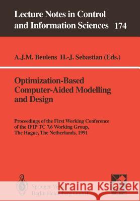 Optimization-Based Computer-Aided Modelling and Design: Proceedings of the First Working Conference of the Ifip Tc 7.6 Working Group, the Hague, the N Beulens, Adriaan J. M. 9783540551355 Not Avail