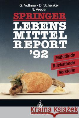 Springer Lebensmittelreport '92: Mißstände - Rückstände - Verstöße Vollmer, Günter 9783540551843 Not Avail