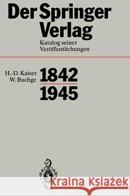 Der Springer-Verlag: Katalog Seiner Veröffentlichungen 1842-1945 Sarkowski, Heinz 9783540552222