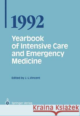 Yearbook of Intensive Care and Emergency Medicine 1992  9783540552413 Not Avail