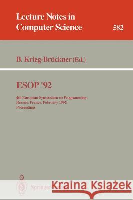 ESOP '92: 4th European Symposium on Programming, Rennes, France, February 26-28, 1992. Proceedings Krieg-Brückner, Bernd 9783540552536 Springer