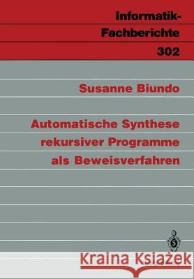 Automatische Synthese Rekursiver Programme ALS Beweisverfahren Biundo, Susanne 9783540553007 Springer-Verlag