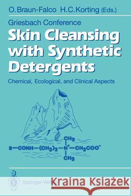Skin Cleansing with Synthetic Detergents: Chemical, Ecological, and Clinical Aspects Braun-Falco, Otto 9783540554097 Springer