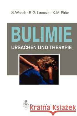 Bulimie: Ursachen Und Therapie Ploog, D. 9783540554691