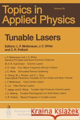 Tunable Lasers Linn F. Mollenauer Jonathan C. White Clifford R. Pollock 9783540555711