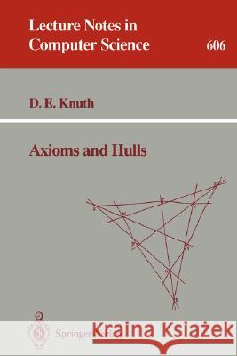 Axioms and Hulls Donald E. Knuth 9783540556114 Springer