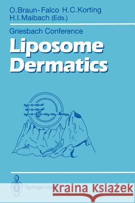 Liposome Dermatics: Griesbach Conference Braun-Falco, Otto 9783540556466 Springer