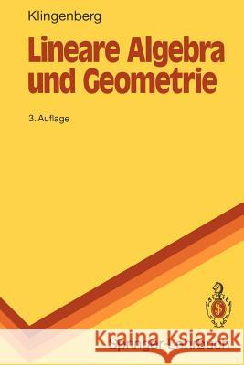 Lineare Algebra Und Geometrie Wilhelm Klingenberg 9783540556732 Springer