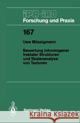 Bewertung Inhomogener Fraktaler Strukturen Und Skalenanalyse Von Texturen Uwe Ma1/4ssigmann Uwe M'Ussigmann 9783540557968 Springer