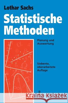 Statistische Methoden: Planung Und Auswertung Sachs, Lothar 9783540558217 Springer