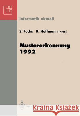 Mustererkennung 1992: 14. Dagm-Symposium, Dresden, 14.-16. September 1992 Fuchs, S. 9783540559368 Not Avail
