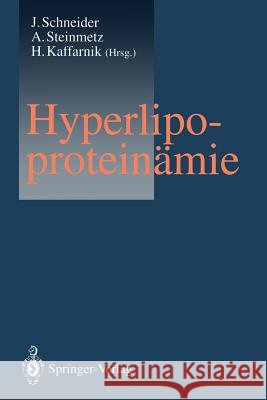 Hyperlipoproteinämie Jürgen Schneider, Armin Steinmetz, Hans Kaffarnik 9783540559689