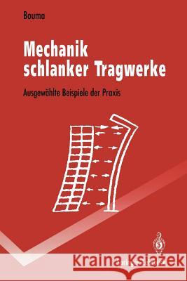Mechanik Schlanker Tragwerke: Ausgewählte Beispiele Der Praxis Bouma, Adolf L. 9783540561828 Not Avail