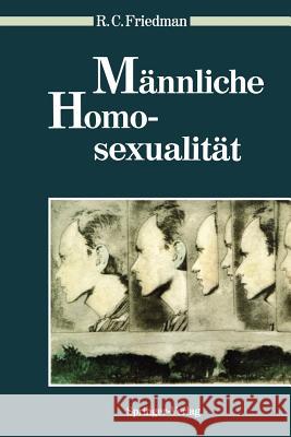 Männliche Homosexualität Richard C. Friedman F. J. Neyer G. Hanenberg 9783540562016 Not Avail