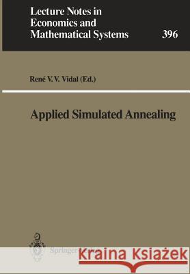 Applied Simulated Annealing Rene V. V. Vidal 9783540562290