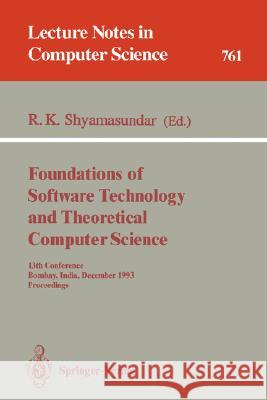 Foundations of Software Technology and Theoretical Computer Science: 12th Conference, New Delhi, India, December 18-20, 1992. Proceedings Rudrapatna Shyamasundar 9783540562870