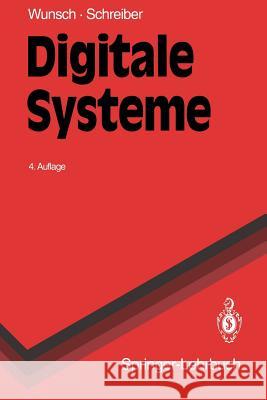 Digitale Systeme: Grundlagen Wunsch, Gerhard 9783540562986 Not Avail