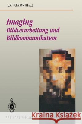 Imaging: Bildverarbeitung Und Bildkommunikation Blum, C. 9783540563730 Not Avail