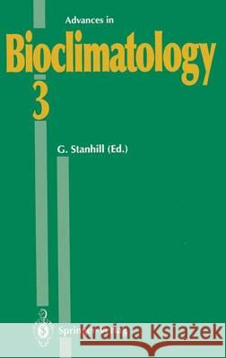 Advances in Bioclimatology 3 Y. Cohen J. M. Elwood M. G. Holmes 9783540563815 Not Avail