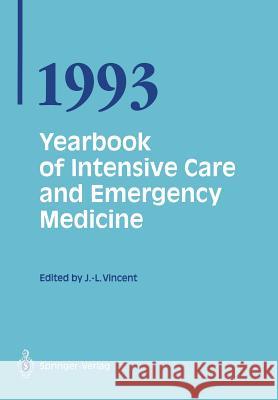 Yearbook of Intensive Care and Emergency Medicine 1993  9783540564638 Not Avail