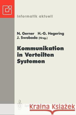 Kommunikation in Verteilten Systemen: Itg/Gi-Fachtagung München, 3.-5. März 1993 Gerner, Nina 9783540564829 Not Avail