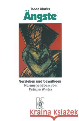 Ängste: Verstehen Und Bewältigen Marks, Isaac 9783540564980 Springer