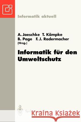 Informatik Für Den Umweltschutz: 7. Symposium, Ulm, 31.3.-2.4.1993 Jaeschke, A. 9783540565055 Springer-Verlag